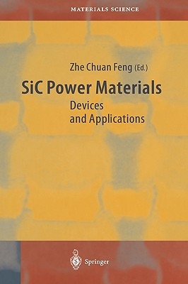 SiC Power Materials: Devices and Applications (Springer Series in Materials Science, 73)