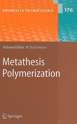 Metathesis Polymerization (Advances in Polymer Science)
