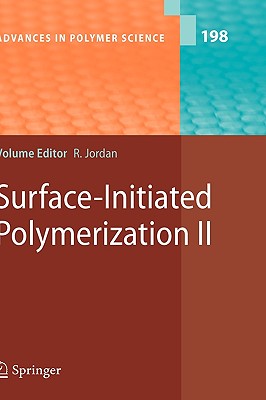Surface-Initiated Polymerization II (Advances in Polymer Science, 198)