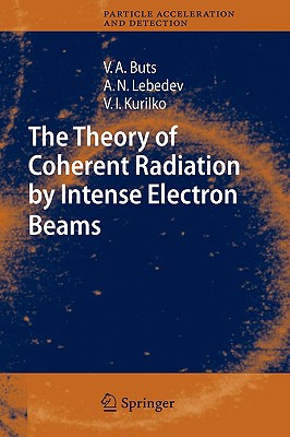The Theory of Coherent Radiation by Intense Electron Beams (Particle Acceleration and Detection)