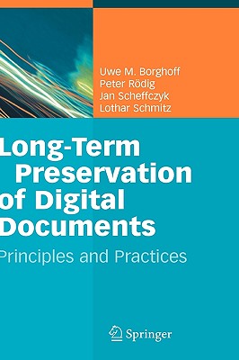 Long-Term Preservation of Digital Documents: Principles and Practices