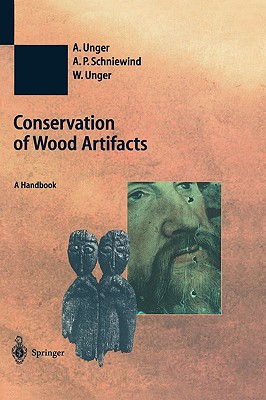 Conservation of Wood Artifacts: A Handbook (Natural Science in Archaeology)