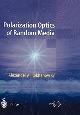 Polarization Optics of Random Media (Springer Praxis Books)