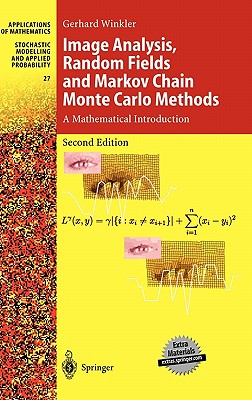 Image Analysis, Random Fields and Markov Chain Monte Carlo Methods: A Mathematical Introduction (Stochastic Modelling and Applied Probability, 27)