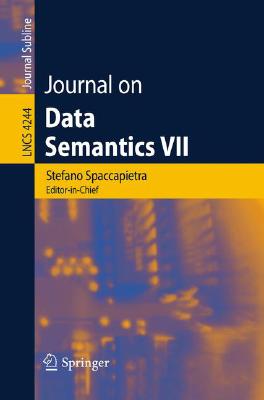 Journal on Data Semantics VII (Lecture Notes in Computer Science, 4244)