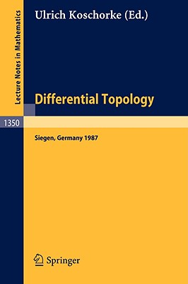 Differential Topology: Proceedings of the Second Topology Symposium, held in Siegen, FRG, Jul. 27 - Aug. 1, 1987 (Lecture Notes in Mathematics)