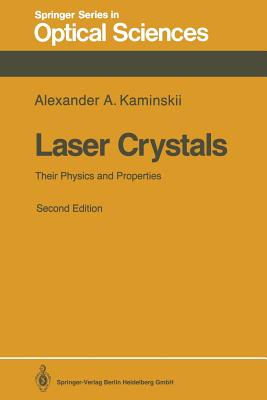 Laser Crystals: Their Physics and Properties (Springer Series in Optical Sciences)
