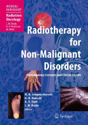 Radiotherapy for Non-Malignant Disorders (Medical Radiology)