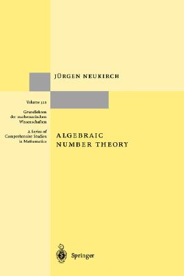 Image for Algebraic Number Theory (Grundlehren der mathematischen Wissenschaften, 322)