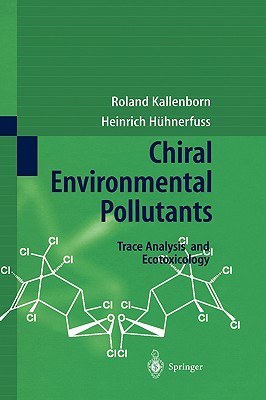 Chiral Environmental Pollutants: Trace Analysis and Ecotoxicology