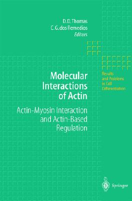 Molecular Interactions of Actin: Actin-Myosin Interaction and Actin-Based Regulation (Results and Problems in Cell Differentiation, 36)