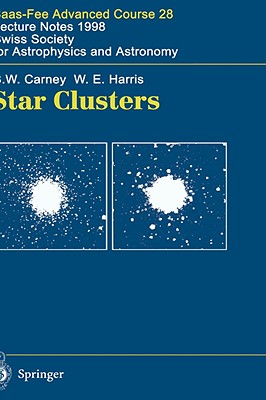 Star Clusters: Saas-Fee Advanced Course 28. Lecture Notes 1998. Swiss Society for Astrophysics and Astronomy (Saas-Fee Advanced Courses)