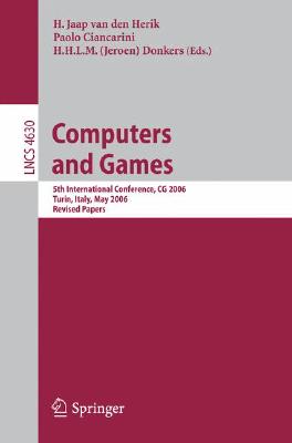 Computers and Games: 5th International Conference, CG 2006, Turin, Italy, May 29-31, 2006, Revised Papers (Lecture Notes in Computer Science, 4630)