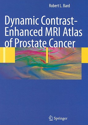 Dynamic Contrast-Enhanced MRI Atlas of Prostate Cancer