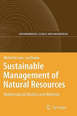 Sustainable Management of Natural Resources: Mathematical Models and Methods (Environmental Science and Engineering)