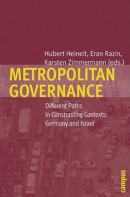 Metropolitan Governance: Different Paths in Contrasting Contexts: Germany and Israel (Interdisciplinary Urban Research, 9)