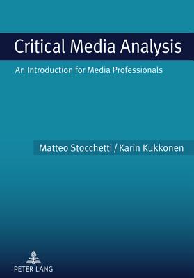 Critical Media Analysis: An Introduction for Media Professionals