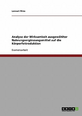 Krperfettreduktion durch Nahrungsergnzung. Analyse und Wirksamkeit (German Edition)