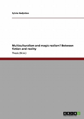Multiculturalism and magic realism Between fiction and reality