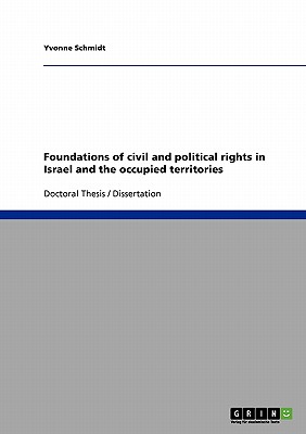 Foundations of civil and political rights in Israel and the occupied territories
