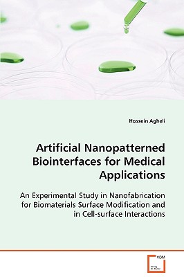 Artificial Nanopatterned Biointerfaces for Medical Applications: An Experimental Study in Nanofabrication for Biomaterials Surface Modification and in Cell-surfaceInteractions