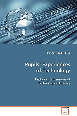 Pupils' Experiences of Technology: Exploring Dimensions of Technological Literacy