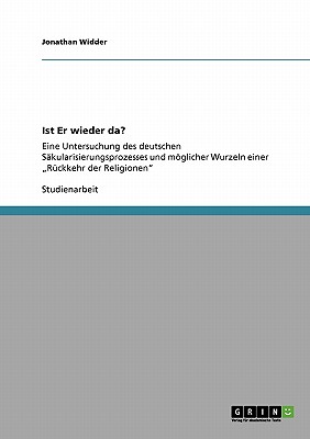 Die Rckkehr der Religionen. Eine Untersuchung des deutschen Skularisierungsprozesses (German Edition)