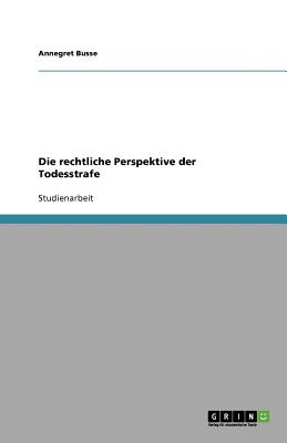 Die rechtliche Perspektive der Todesstrafe