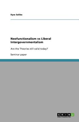Neofunctionalism vs Liberal Intergovernmentalism Image for Neofunctionalism vs Liberal Intergovernmentalism