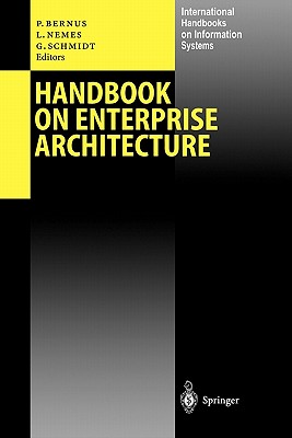 Handbook on Enterprise Architecture (International Handbooks on Information Systems)