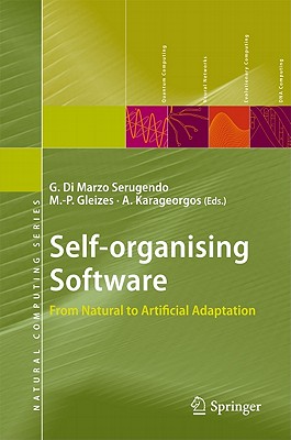 Self-organising Software: From Natural to Artificial Adaptation (Natural Computing Series)