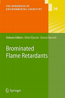 Brominated Flame Retardants (The Handbook of Environmental Chemistry, 16)