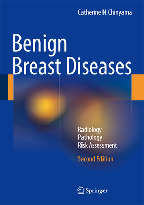 Benign Breast Diseases: Radiology - Pathology - Risk Assessment