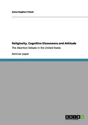 Religiosity, Cognitive Dissonance and Attitude Image for Religiosity, Cognitive Dissonance and Attitude