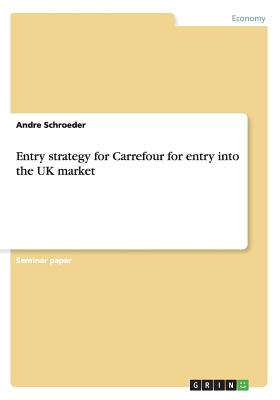 Entry strategy for Carrefour for entry into the UK market