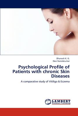 Psychological Profile of Patients with chronic Skin Diseases: A comparative study of Vitiligo & Eczema