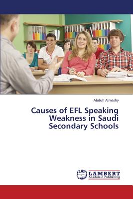 Causes of Efl Speaking Weakness in Saudi Secondary Schools