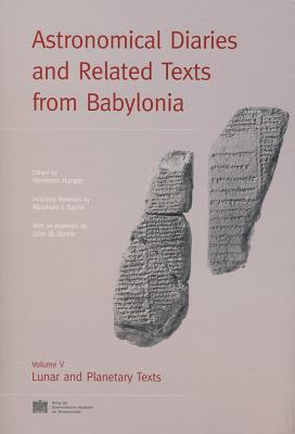 Astronomical Diaries and Related Texts from Babylonia (Osterreichische Akademie Der Wissenschaften Philosophisch-historische Klasse Denkschfiften)