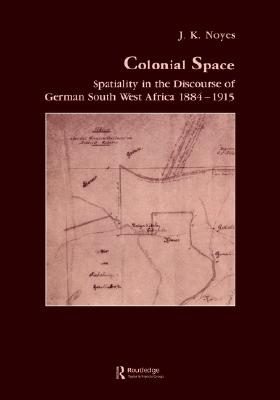 Colonial Space (Studies in Anthropology and History)