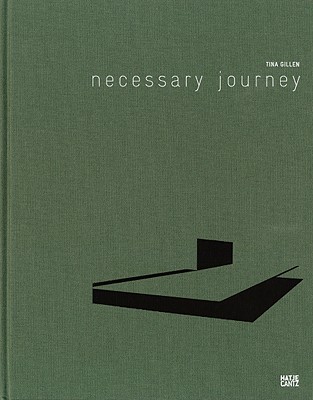Tina Gillen: Necessary Journey