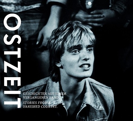Ostzeit: Stories from a Vanished Country