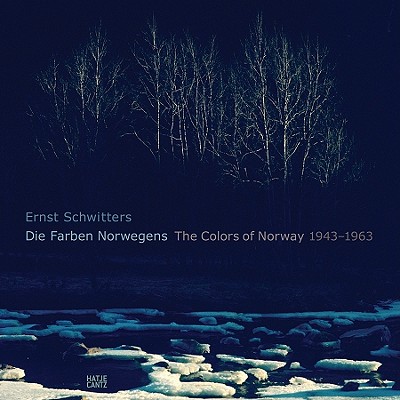 Ernst Schwitters: The Colors of Norway 1943-1963 (English and German Edition)