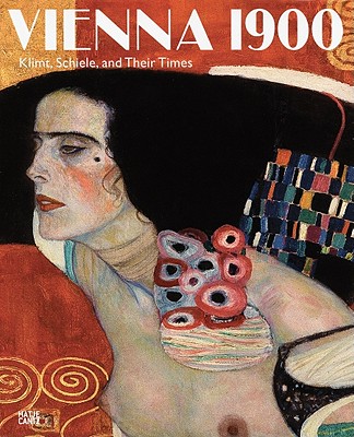 Image for Vienna 1900: Klimt, Schiele, and Their Times: A Total Work of Art