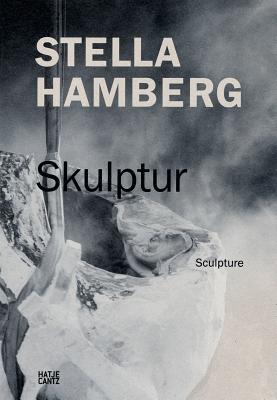 Stella Hamberg: Sculpture