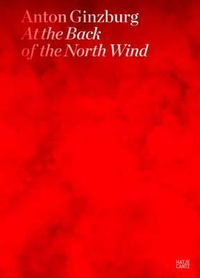 Anton Ginzburg: At the Back of the North Wind