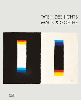 Taten des Lichts: Mack & Goethe