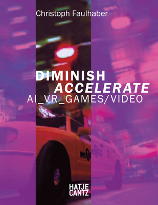 Christoph Faulhaber: Diminish Accelerate: AIVRGames / Video