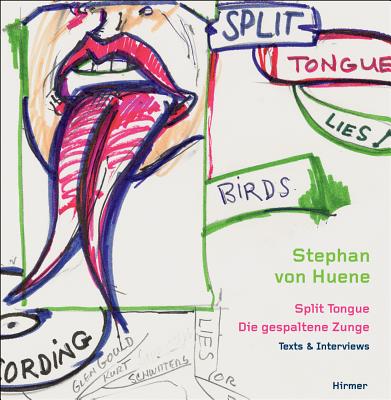 Image for Stephan von Huene: Split Tongue - Texts and Interviews