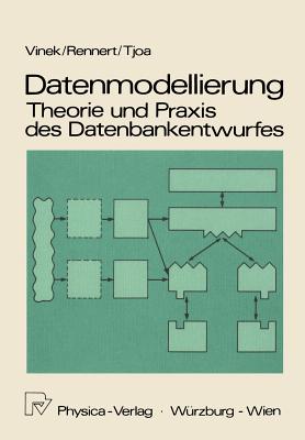 Datenmodellierung: Theorie und Praxis des Datenbankentwurfs: Theorie und Praxis des Datenbankentwurfes (German Edition)