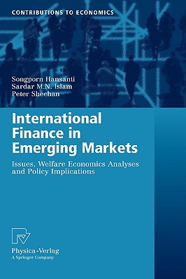 International Finance in Emerging Markets: Issues, Welfare Economics Analyses and Policy Implications (Contributions to Economics)